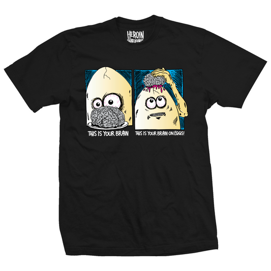 Heroin Brain on Eggs Tee - Black