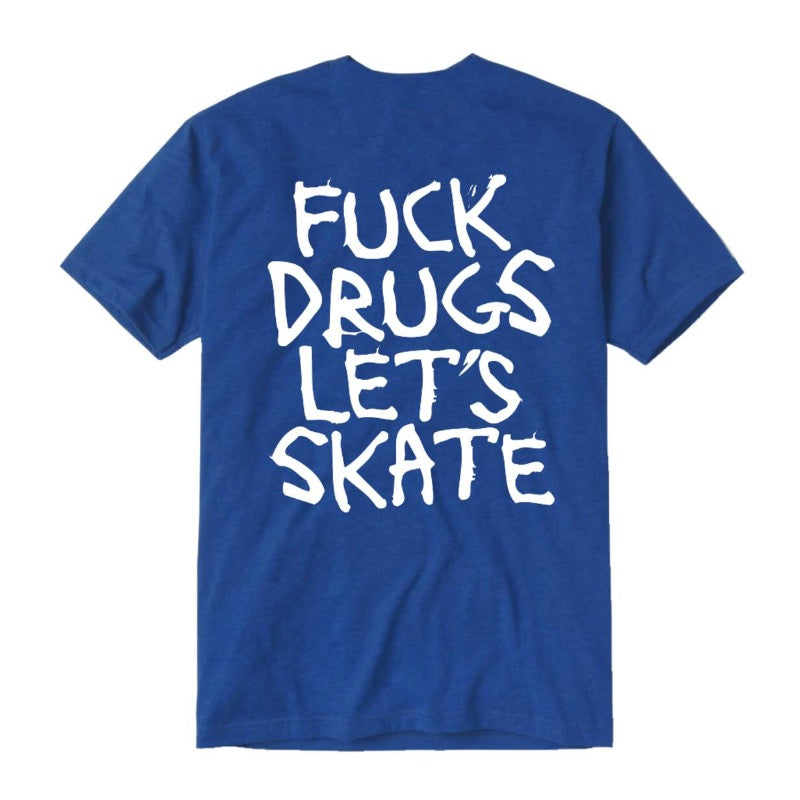 Heroin Fuck Drugs Royal Blue Tee